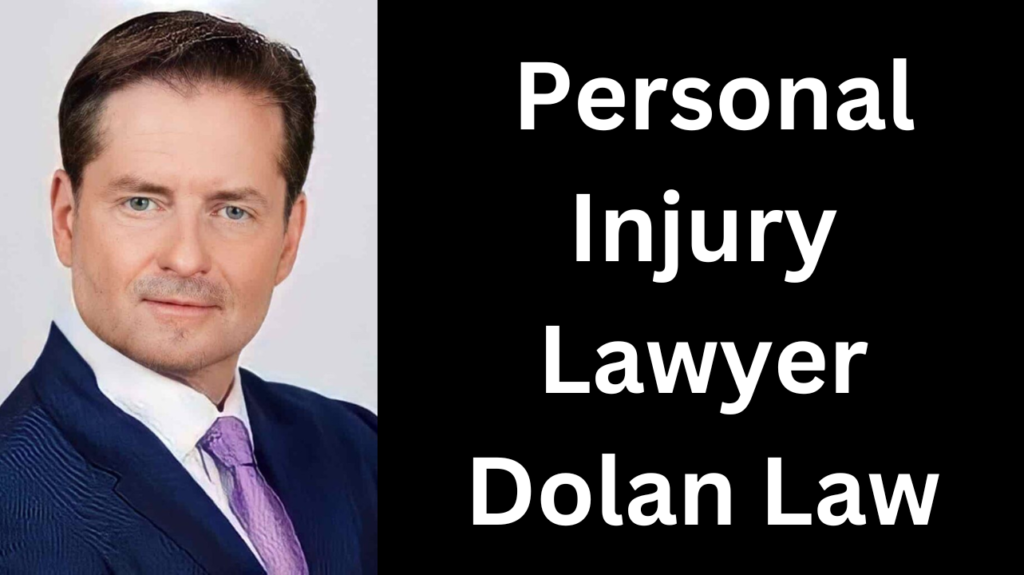 California Personal Injury Attorney Dolan Law