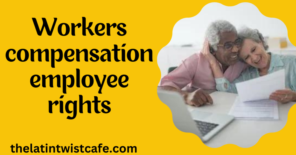 Workers compensation employee rights