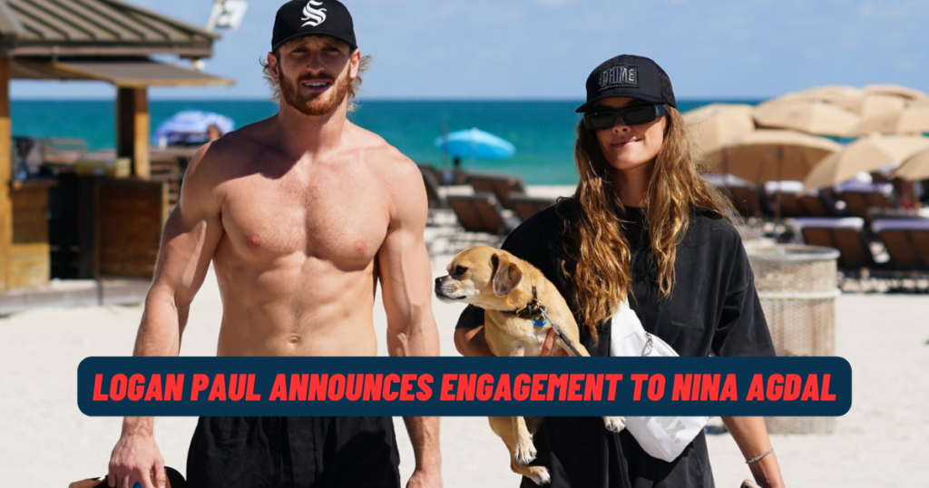 Logan Paul Announces Engagement to Nina Agdal